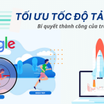 Tối ưu tốc độ website – Yếu tố quan trọng trong SEO
